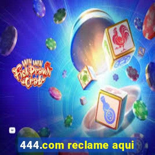 444.com reclame aqui